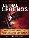 Mammoth Books Presents Lethal Legends (eBook): Four short stories by Michael Kelly, Simon Kurt Unsworth, Mark Valentine and Terry Dowling